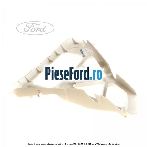 Suport bara spate stanga combi Ford Focus 2004-2007 1.8 125 cp Q7DA, QQDA, QQDB benzina