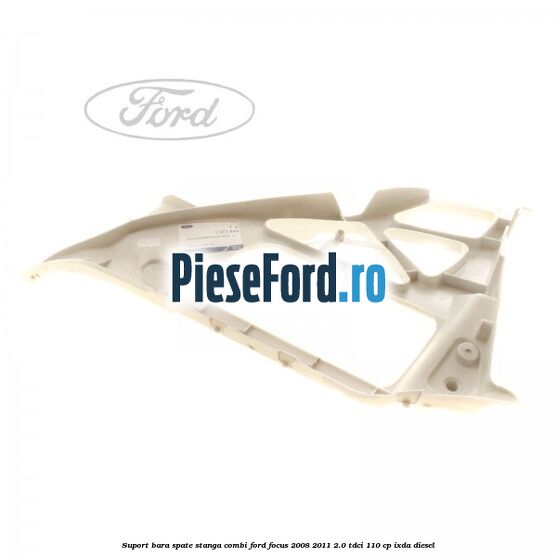 Suport bara spate stanga combi Ford Focus 2008-2011 2.0 TDCi 110 cp IXDA diesel
