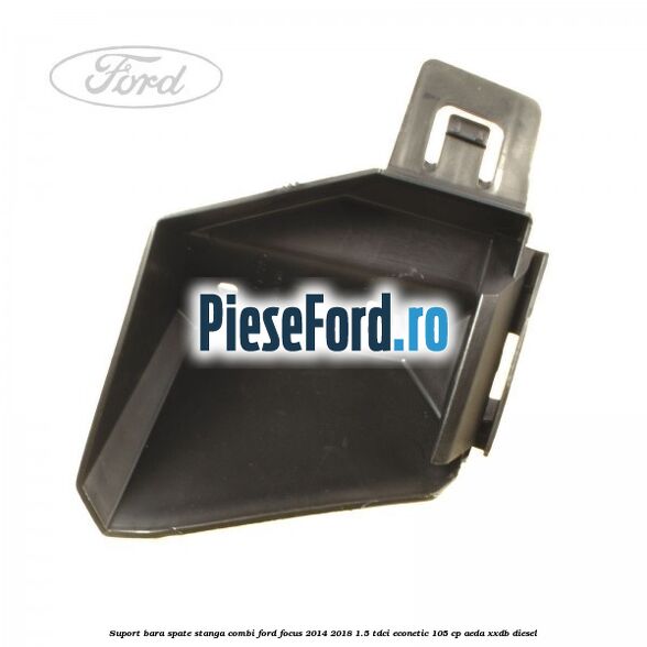 Suport bara spate stanga combi Ford Focus 2014-2018 1.5 TDCi ECOnetic 105 cp AEDA, XXDB diesel