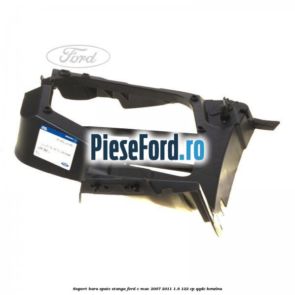 Suport bara spate stanga Ford C-Max 2007-2011 1.8 122 cp Suport bara spate stanga Ford C-Max 2007-2011 1.8 122 cp QQDC benzina