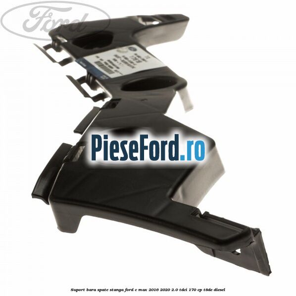 Suport bara spate stanga Ford C-Max 2016-2020 2.0 TDCi 170 cp T8DE diesel