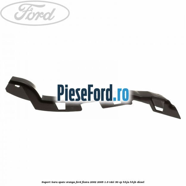 Suport bara spate stanga Ford Fiesta 2002-2005 1.6 TDCi 90 cp Suport bara spate stanga Ford Fiesta 2002-2005 1.6 TDCi 90 cp HHJA, HHJB diesel