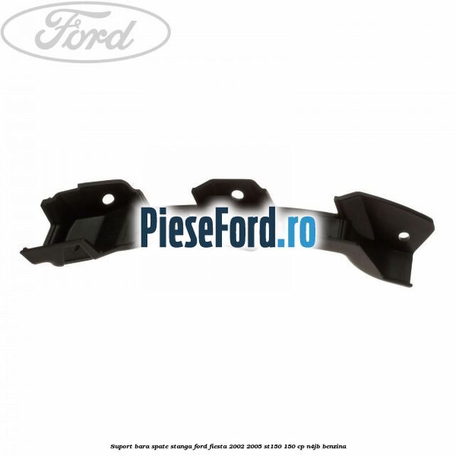 Suport bara spate stanga Ford Fiesta 2002-2005 ST150 150 cp N4JB benzina