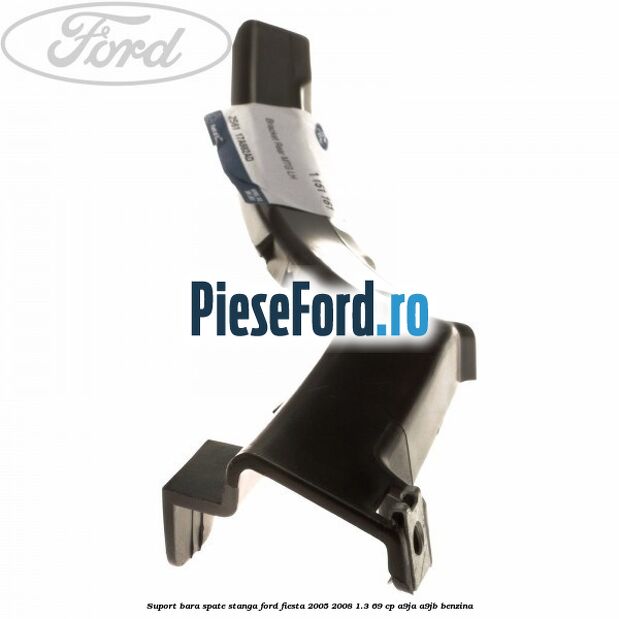Suport bara spate stanga Ford Fiesta 2005-2008 1.3 69 cp A9JA, A9JB benzina