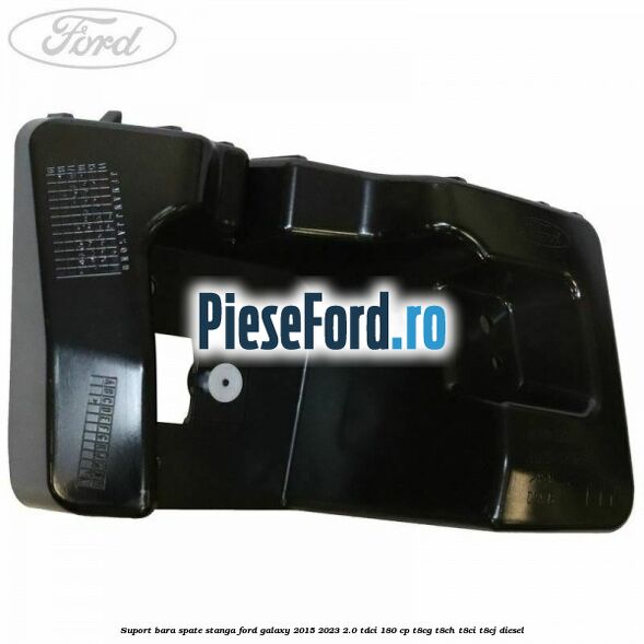 Suport bara spate stanga Ford Galaxy 2015-2023 2.0 TDCi 180 cp T8CG, T8CH, T8CI, T8CJ diesel