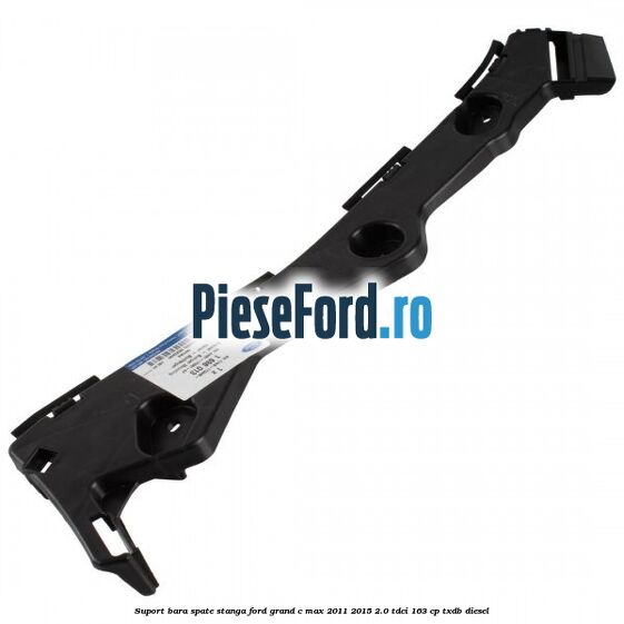 Suport bara spate stanga Ford Grand C-Max 2011-2015 2.0 TDCi 163 cp Suport bara spate stanga Ford Grand C-Max 2011-2015 2.0 TDCi 163 cp TXDB diesel