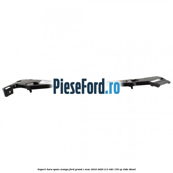 Suport bara spate stanga Ford Grand C-Max 2016-2020 2.0 TDCi 170 cp T8DE diesel