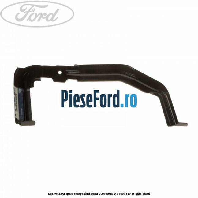 Suport bara spate stanga Ford Kuga 2008-2012 2.0 TDCI 140 cp UFDA diesel
