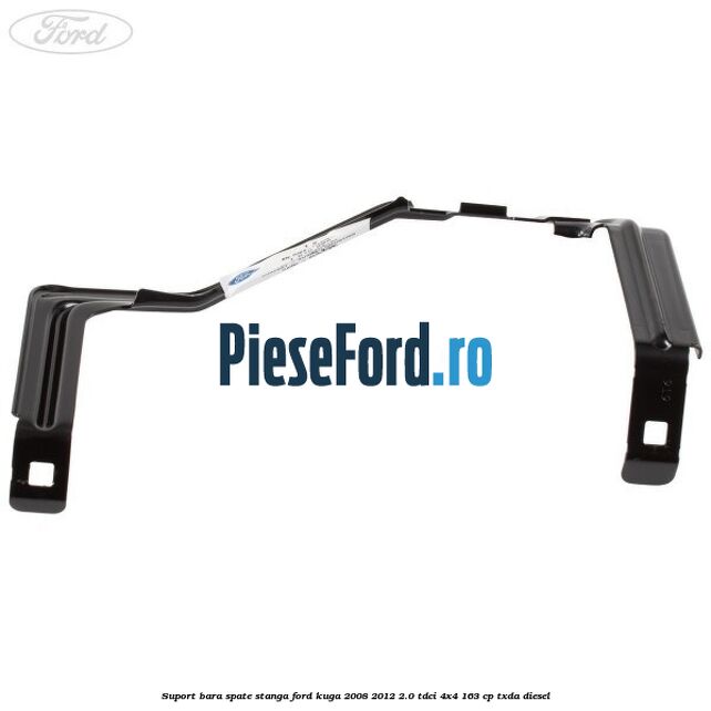 Suport bara spate stanga Ford Kuga 2008-2012 2.0 TDCI 4x4 163 cp TXDA diesel