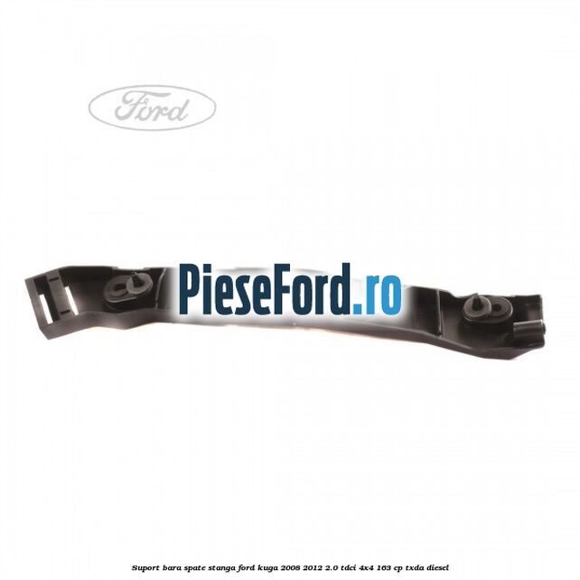 Suport bara spate stanga Ford Kuga 2008-2012 2.0 TDCI 4x4 163 cp Suport bara spate stanga Ford Kuga 2008-2012 2.0 TDCI 4x4 163 cp TXDA diesel