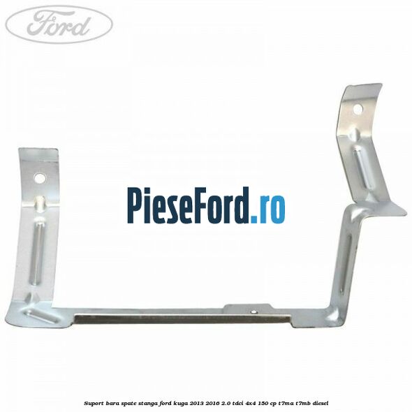 Suport bara spate stanga Ford Kuga 2013-2016 2.0 TDCi 4x4 150 cp T7MA, T7MB diesel