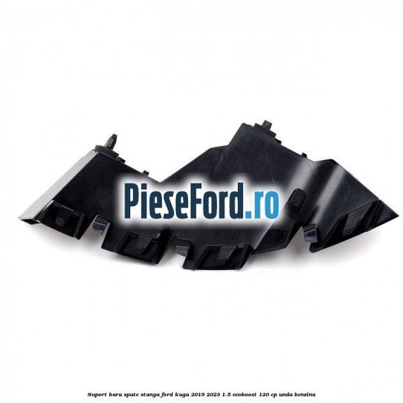 Suport bara spate stanga Ford Kuga 2019-2023 1.5 EcoBoost 120 cp UNDA benzina