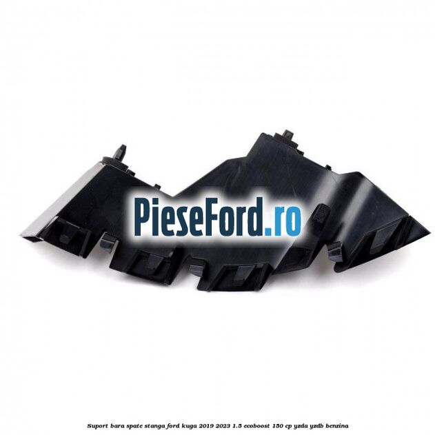 Suport bara spate stanga Ford Kuga 2019-2023 1.5 EcoBoost 150 cp YZDA, YZDB benzina