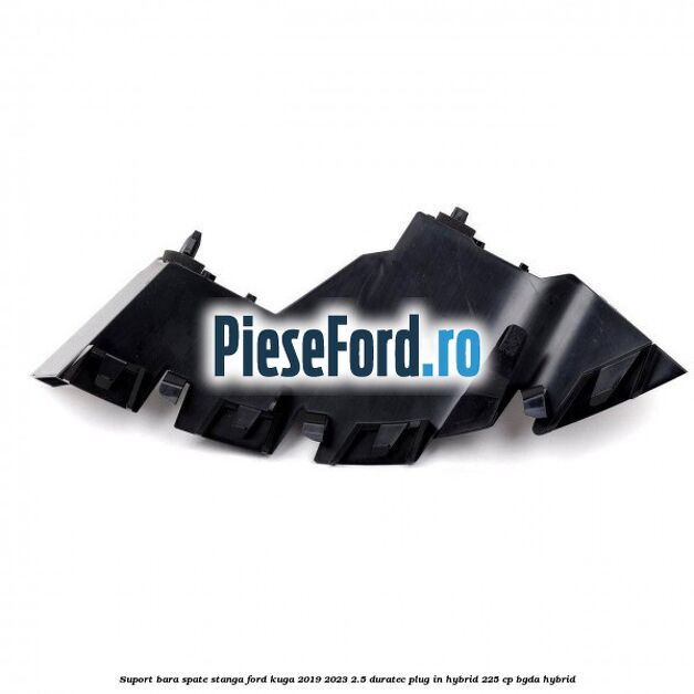 Suport bara spate stanga Ford Kuga 2019-2023 2.5 Duratec Plug-in-Hybrid 225 cp BGDA hybrid