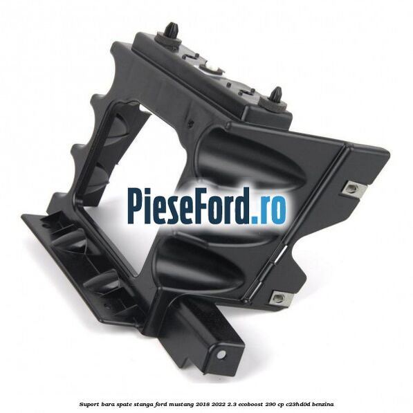 Suport bara spate stanga Ford Mustang 2018-2022 2.3 EcoBoost 290 cp C23HD0D benzina