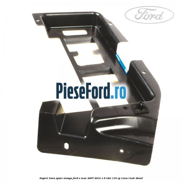 Suport bara spate stanga Ford S-Max 2007-2014 1.6 TDCi 115 cp T1WA, T1WB diesel