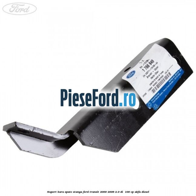 Suport bara spate stanga Ford Transit 2000-2006 2.0 DI  100 cp ABFA diesel