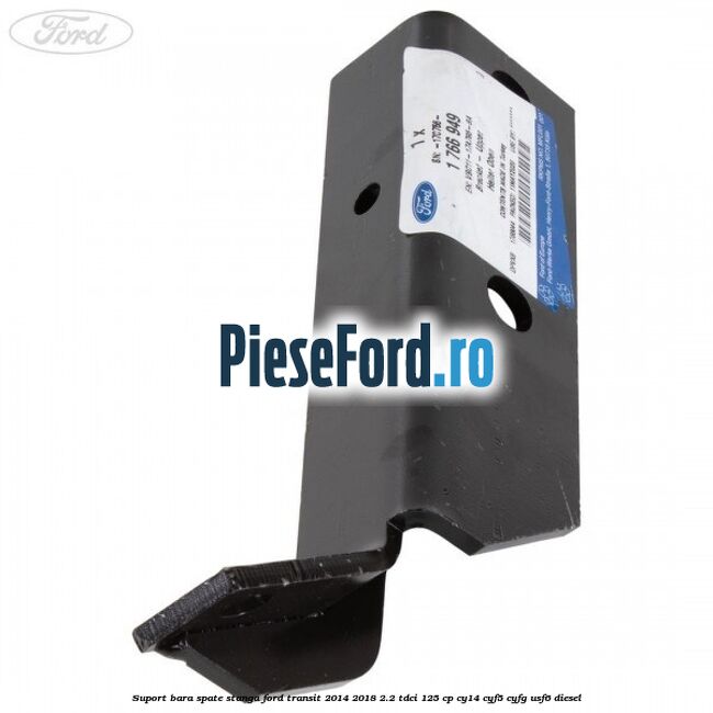 Suport bara spate stanga Ford Transit 2014-2018 2.2 TDCi 125 cp CY14, CYF5, CYFG, USF6 diesel