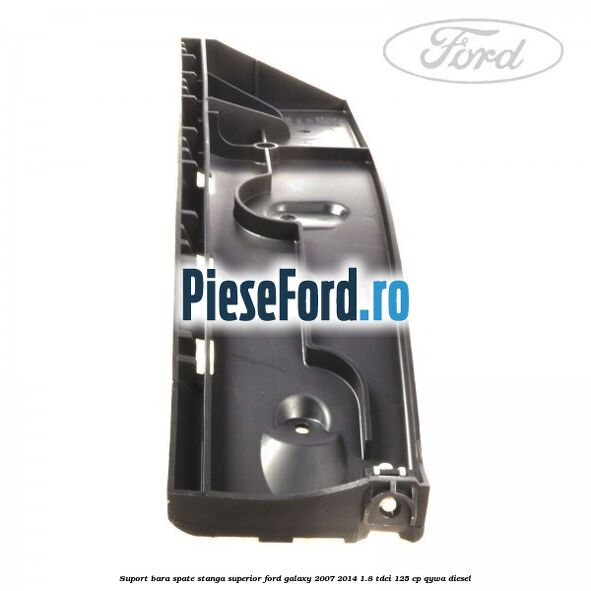 Suport bara spate stanga superior Ford Galaxy 2007-2014 1.8 TDCi 125 cp QYWA diesel
