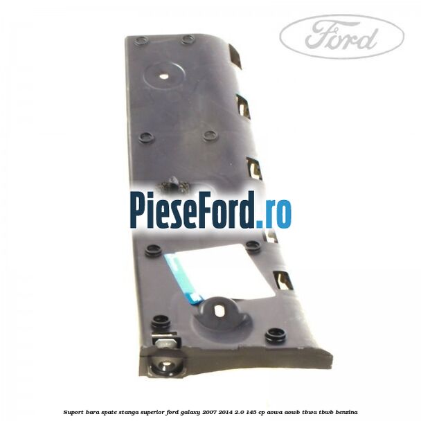 Suport bara spate stanga superior Ford Galaxy 2007-2014 2.0 145 cp AOWA, AOWB, TBWA, TBWB benzina