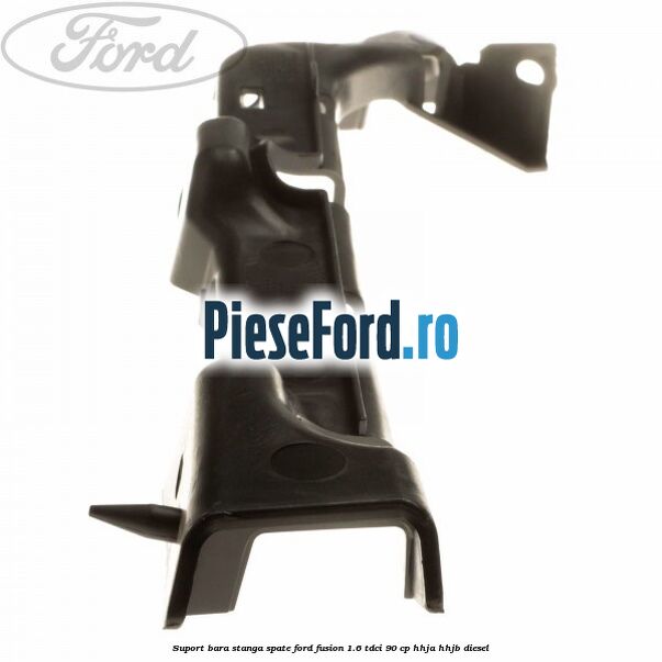 Suport bara stanga spate Ford Fusion 1.6 TDCi 90 cp Suport bara stanga spate Ford Fusion 1.6 TDCi 90 cp HHJA, HHJB diesel