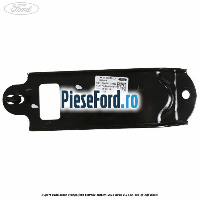 Suport baza scaun stanga Ford Tourneo Custom 2014-2018 2.2 TDCi 155 cp CVFF diesel