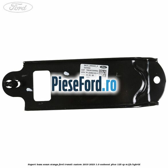 Suport baza scaun stanga Ford Transit Custom 2019-2023 1.0 EcoBoost PHEV 125 cp Suport baza scaun stanga Ford Transit Custom 2019-2023 1.0 EcoBoost PHEV 125 cp M1FA Hybrid