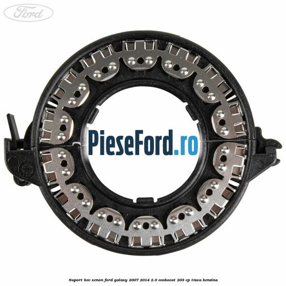 Suport bec xenon Ford Galaxy 2007-2014 2.0 EcoBoost 203 cp TNWA benzina