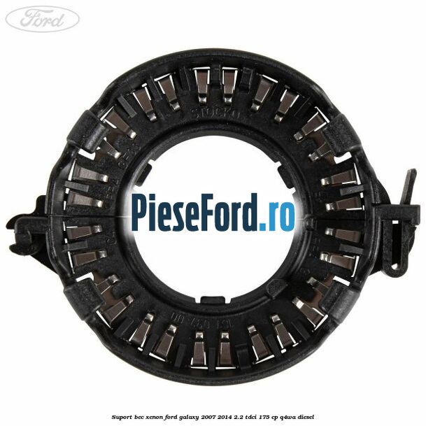 Suport bec xenon Ford Galaxy 2007-2014 2.2 TDCi 175 cp Q4WA diesel