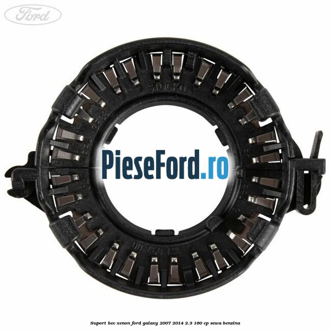 Suport bec xenon Ford Galaxy 2007-2014 2.3 160 cp Suport bec xenon Ford Galaxy 2007-2014 2.3 160 cp SEWA benzina