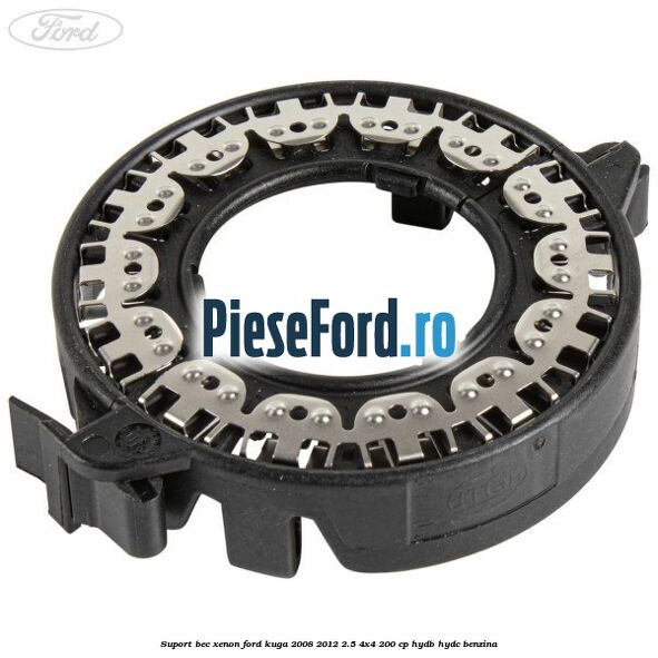 Suport bec xenon Ford Kuga 2008-2012 2.5 4x4 200 cp HYDB, HYDC benzina