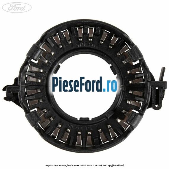 Suport bec xenon Ford S-Max 2007-2014 1.8 TDCi 100 cp FFWA diesel