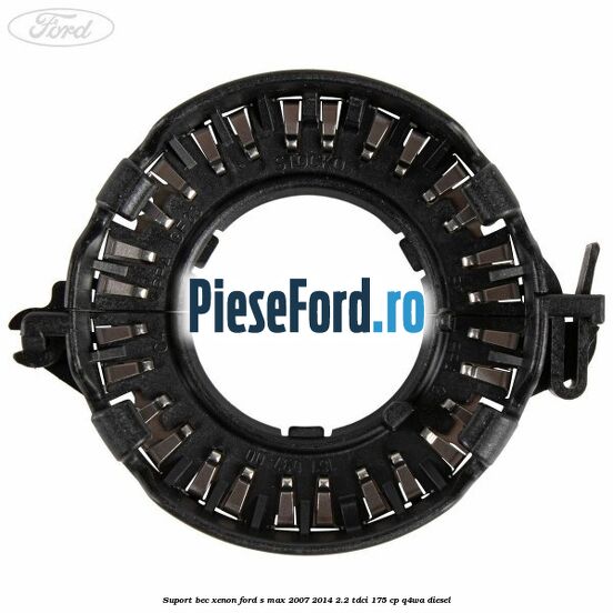Suport bec xenon Ford S-Max 2007-2014 2.2 TDCi 175 cp Q4WA diesel