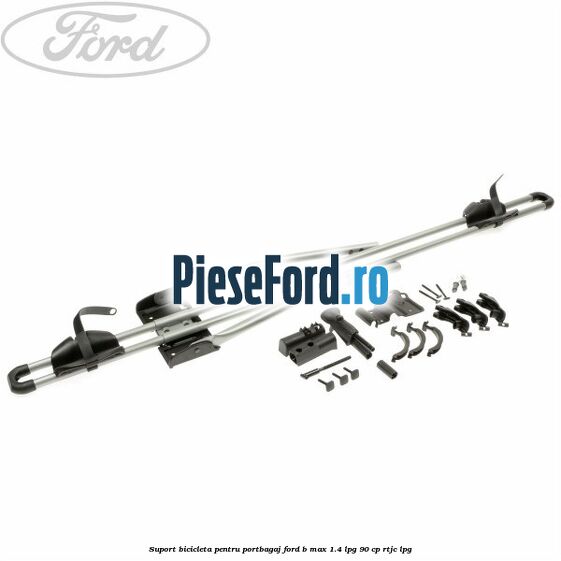 Suport bicicleta pentru portbagaj Ford B-Max 1.4 LPG 90 cp RTJC LPG