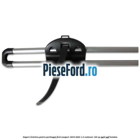 Suport bicicleta pentru portbagaj Ford EcoSport 2019-2023 1.0 EcoBoost 140 cp YYJD, YYJF benzina