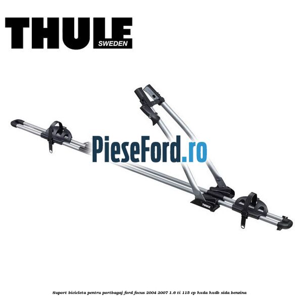 Suport bicicleta pentru portbagaj Ford Focus 2004-2007 1.6 Ti 115 cp HXDA, HXDB, SIDA benzina