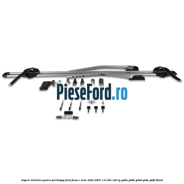 Suport bicicleta pentru portbagaj Ford Focus C-Max 2003-2007 1.6 TDCi 109 cp G8DA, G8DB, G8DD, G8DE, G8DF diesel