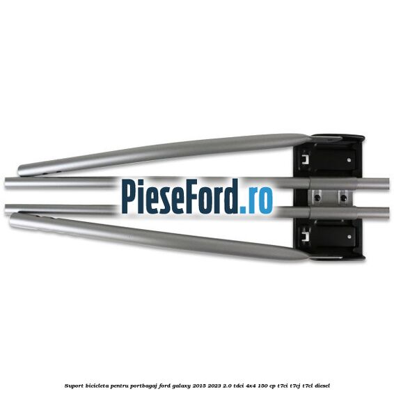 Suport bicicleta pentru portbagaj Ford Galaxy 2015-2023 2.0 TDCi 4x4 150 cp Suport bicicleta pentru portbagaj Ford Galaxy 2015-2023 2.0 TDCi 4x4 150 cp T7CI, T7CJ, T7CL diesel
