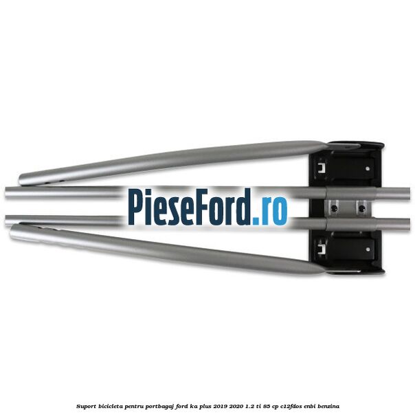 Suport bicicleta pentru portbagaj Ford Ka plus 2019-2020 1.2 Ti 85 cp Suport bicicleta pentru portbagaj Ford Ka plus 2019-2020 1.2 Ti 85 cp C12FDOS, ENBI benzina