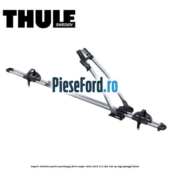Suport bicicleta pentru portbagaj Ford Ranger 2012-2015 2.2 TDCi 120 cp ENPF, GBVAJPF diesel