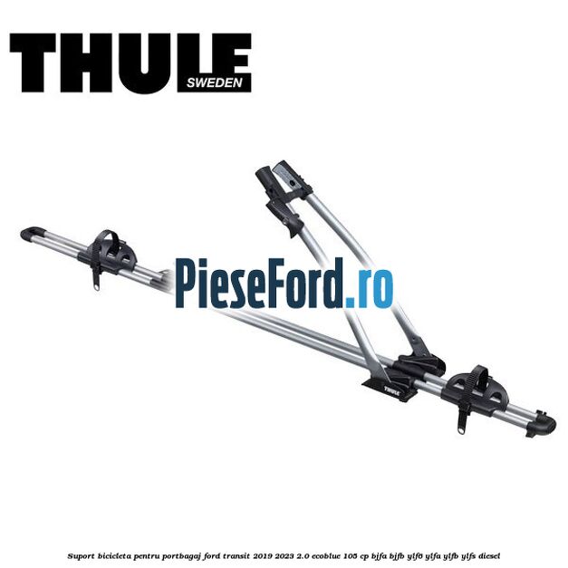 Suport bicicleta pentru portbagaj Ford Transit 2019-2023 2.0 EcoBlue 105 cp Suport bicicleta pentru portbagaj Ford Transit 2019-2023 2.0 EcoBlue 105 cp BJFA, BJFB, YLF6, YLFA, YLFB, YLFS diesel
