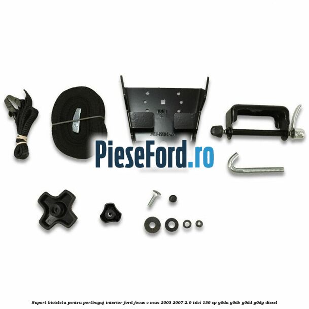Suport bicicleta, pentru portbagaj interior Ford Focus C-Max 2003-2007 2.0 TDCi 136 cp Suport bicicleta, pentru portbagaj interior Ford Focus C-Max 2003-2007 2.0 TDCi 136 cp G6DA, G6DB, G6DD, G6DG diesel