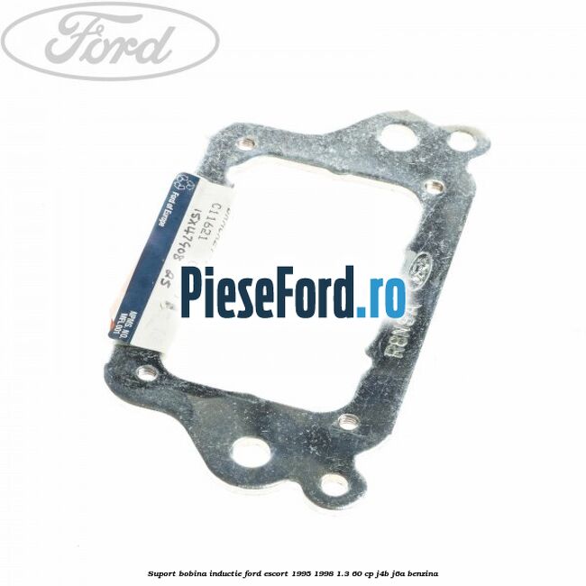 Suport bobina inductie Ford Escort 1995-1998 1.3 60 cp J4B, J6A benzina