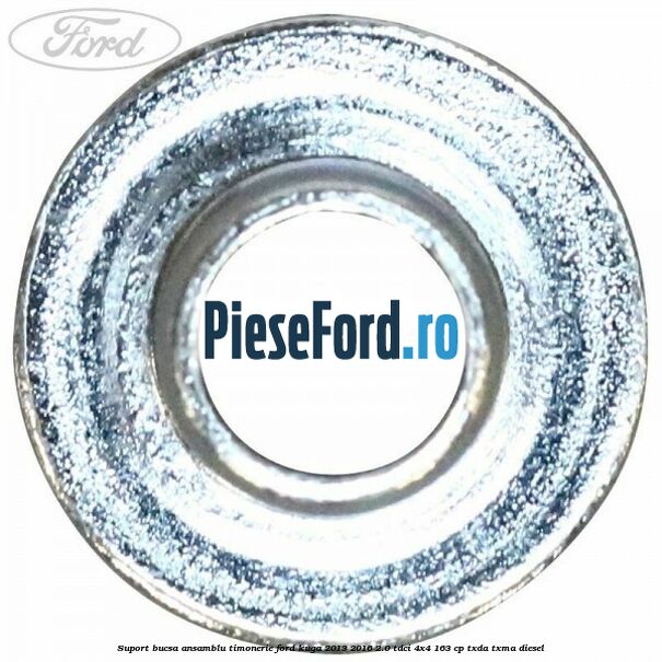 Suport bucsa ansamblu timonerie Ford Kuga 2013-2016 2.0 TDCi 4x4 163 cp TXDA, TXMA diesel