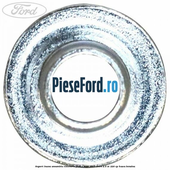 Suport bucsa ansamblu timonerie Ford S-Max 2007-2014 2.5 ST 220 cp HUWA benzina