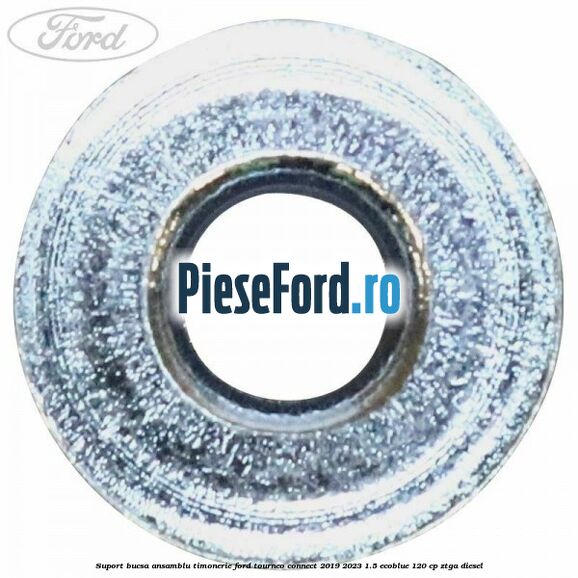 Suport bucsa ansamblu timonerie Ford Tourneo Connect 2019-2023 1.5 EcoBlue 120 cp Suport bucsa ansamblu timonerie Ford Tourneo Connect 2019-2023 1.5 EcoBlue 120 cp ZTGA diesel