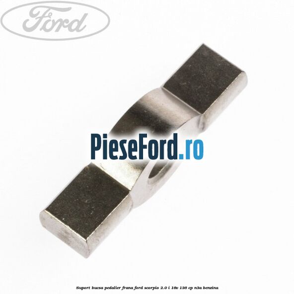 Suport bucsa pedalier frana Ford Scorpio 2.0 i 16V 136 cp Suport bucsa pedalier frana Ford Scorpio 2.0 i 16V 136 cp N3A benzina