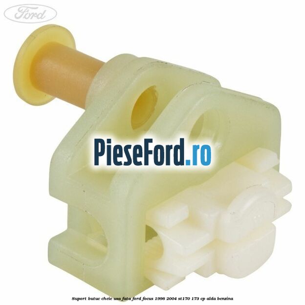 Suport butuc cheie usa fata Ford Focus 1998-2004 ST170 173 cp ALDA benzina