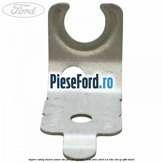 Suport cablaj electric senzor abs fata Ford Grand C-Max 2011-2015 2.0 TDCi 140 cp Suport cablaj electric senzor abs fata Ford Grand C-Max 2011-2015 2.0 TDCi 140 cp UFDB diesel