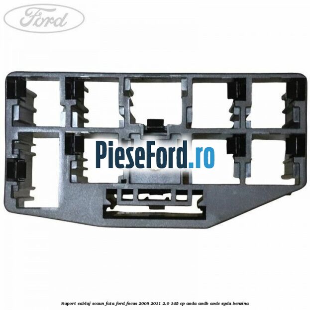 Suport cablaj scaun fata Ford Focus 2008-2011 2.0 145 cp Suport cablaj scaun fata Ford Focus 2008-2011 2.0 145 cp AODA, AODB, AODE, SYDA benzina